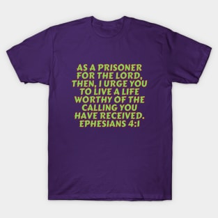 Bible Verse Ephesians 4:1 T-Shirt